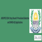 JKBOPEE 2024 Provisional Selection List Out for Stray Round II and BHMS AIQ Application Process Starts
